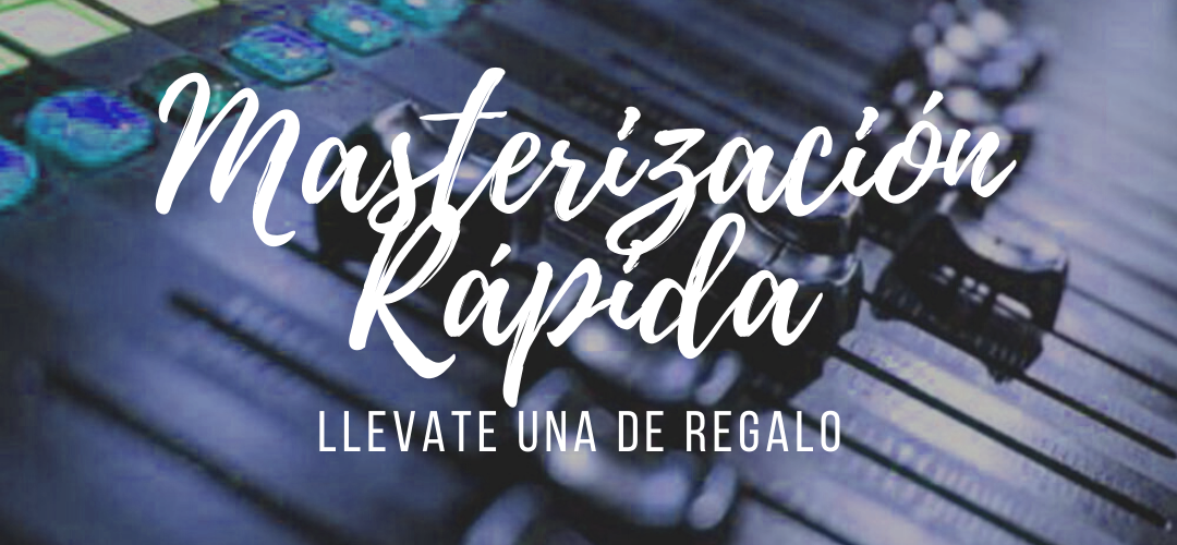 Una Masterización Gratuita de nuestra parte